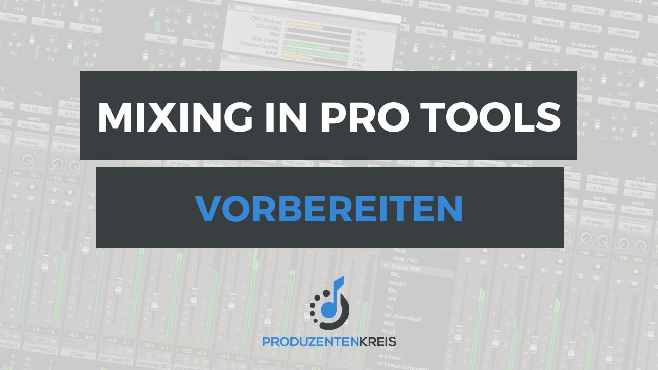 Pro Tools Mixing vorbereiten - Abmischen einrichten - Tutorial - Anleitung - Produzentenkreis